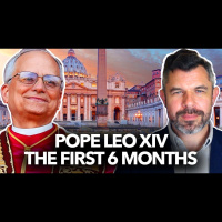 1267: Pope Leo XIV: Thoughts after 6 Months w Matt Gaspers and Dr. Taylor Marshall