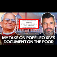 1262: My Take on Pope Leo XIV’s Document on the Poor – Dr. Taylor Marshall