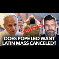 1263: Does Pope Leo want Latin Mass Canceled? – Dr. Taylor Marshall