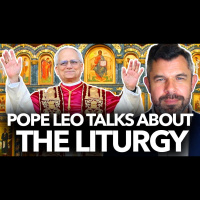1214: Pope Leo XIV Talks about the LITURGY – Dr. Taylor Marshall