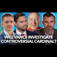 1185: Will JD Vance Investigate DC Cardinal McElroy and US Bishops? John Yep and Dr. Marshall