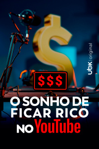 O sonho de ficar rico no YouTube