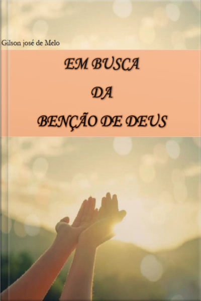 EM BUSCA DA BENÇÃO DE DEUS