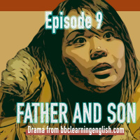 Father and Son: Episode 9