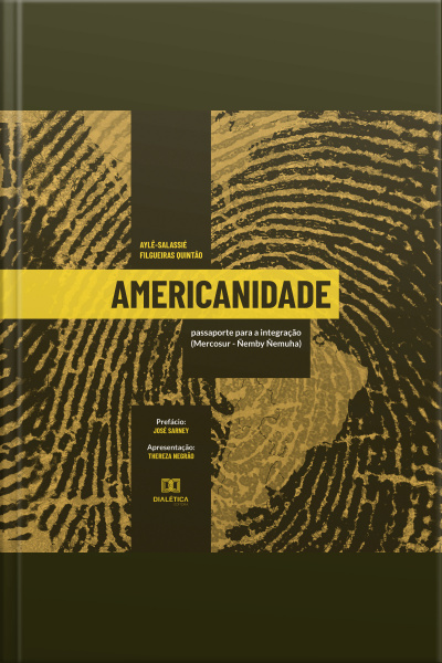 Americanidade: Passaporte Para A Integração (mercosur - Ñemby Ñemuha)
