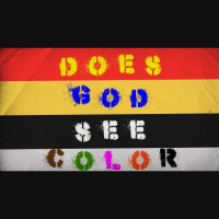 Does God See Color? - Audio