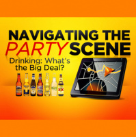 Navigating the Party Scene: Drinking, Whats the Big Deal? - Audio