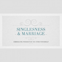 Singleness and Marriage - Audio