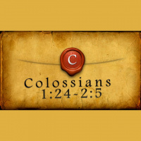 Colossians 1:24-2:5 - Audio