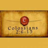 Colossians 2:6-15 - Audio