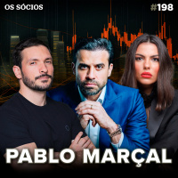 Os Sócios 198 - PABLO MARÇAL: HISTÓRIA, NEGÓCIOS E POLÍTICA