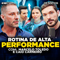 COMO MELHORAR SEUS HÁBITOS E CRIAR UMA ROTINA DE ALTA PERFORMANCE | Os Sócios 260