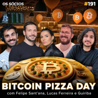 Os Sócios 191 | BITCOIN PIZZA DAY: O QUE VAI ACONTECER COM O PREÇO DO BITCOIN?