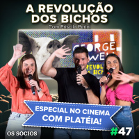 Os Sócios 47 - A Revolução dos Bichos