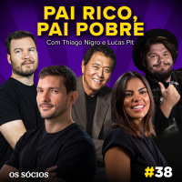 Os Sócios 38 - Pai Rico, Pai Pobre
