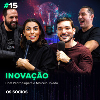 Os Sócios 15 - O que é inovação? 