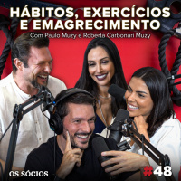 Os Sócios 48 - Hábitos, Exercícios e Emagrecimento