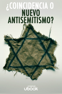 ¿Coincidencia o nuevo antisemitismo?