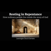 Resting in Repentance: How ordinary people live inside the story of God