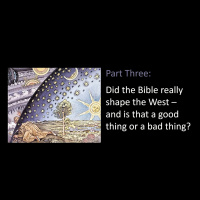HISTORY: Did the Bible Really Shape the West - and is that a Good Thing?