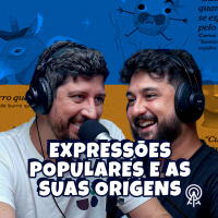 Expressōes populares e as suas origens