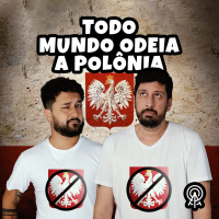 Todo mundo odeia a Polônia