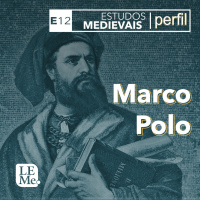 Estudos Medievais Perfil 12 - Marco Polo