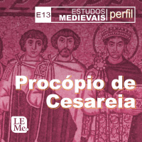 Estudos Medievais Perfil 13 - Procópio de Cesareia