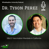 Episode 19: SB277 with Dr. Tyson Perez Part 2