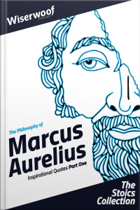 The Philosophy of Marcus Aurelius - Part One