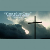 Views of the Cross, The Unknown Solider - Audio