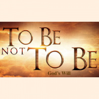 To Be Not to Be Gods Will - Audio