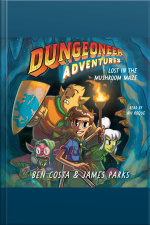 Dungeoneer Adventures 1: Lost In The Mushroom Maze