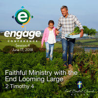 Faithful Ministry with the End Looming Large