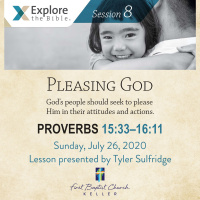 Explore the Bible-Proverbs Session 8_07-26-20