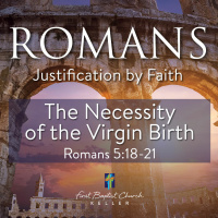 The Necessity of the Virgin Birth_12-19-21
