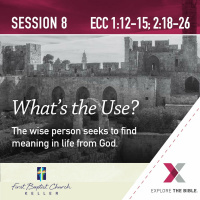 ETB-Eccl S8 Whats the Use_07-25-21