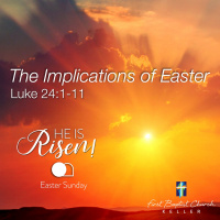 The Implications of Easter_04-21-19