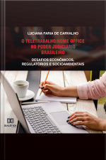 O Teletrabalho/home Office No Poder Judiciário Brasileiro: Desafios Econômicos, Regulatórios E Socioambientais