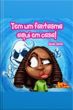 Tem Um Fantasma Aqui Em Casa!
