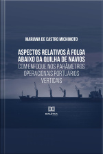 Aspectos Relativos À Folga Abaixo Da Quilha De Navios Com Enfoque Nos Parâmetros Operacionais Portuários Verticais