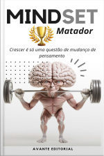 Mindset Matador - Crescer é só uma questão de mudança de pensamento
