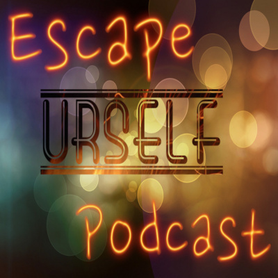 Escape Urself Podcast