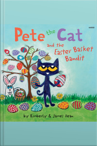 Pete The Cat And The Easter Basket Bandit