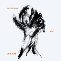 Defining Who We Are Becoming