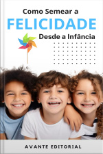 Como Semear a Felicidade Desde a Infância