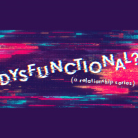 Dysfunctional, Part 1: Wisdom