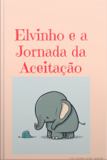 Elvinho e a Jornada da Aceitação