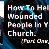 EP 197: How To Help Wounded People Who Come To Your Church