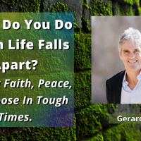 EP 196: What Do You Do When Life Falls Apart?